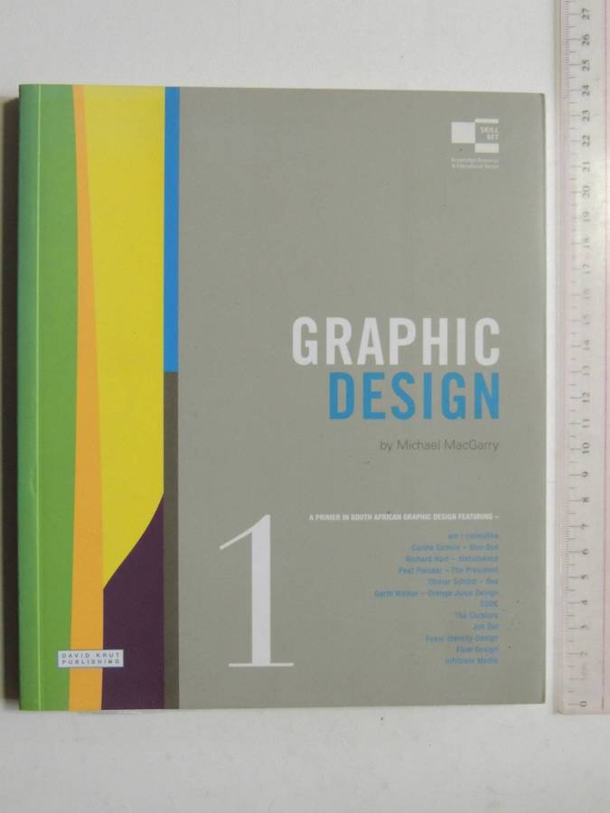 Graphic Design: A Primer In South African Graphic Design- Michael MacGarry