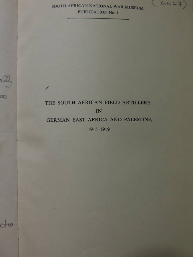 The South African Field Artillery - German East Africa And Palestine 1915-1919 Adler, Lorch & Curson