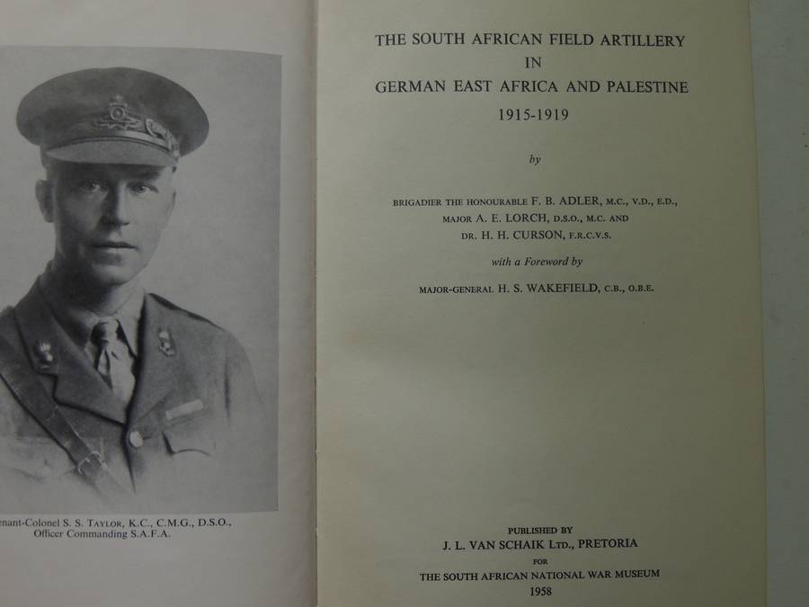 The South African Field Artillery - German East Africa And Palestine 1915-1919 Adler, Lorch & Curson
