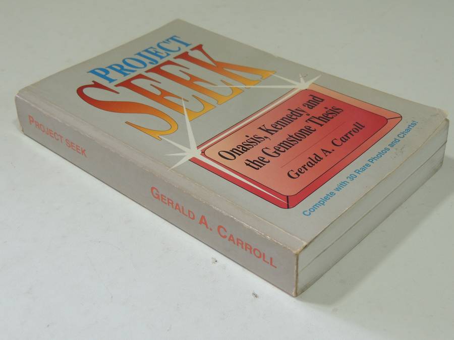 Project Seek: Onassis,Kennedy And Gemstone Thesis - Gerald A Carroll
