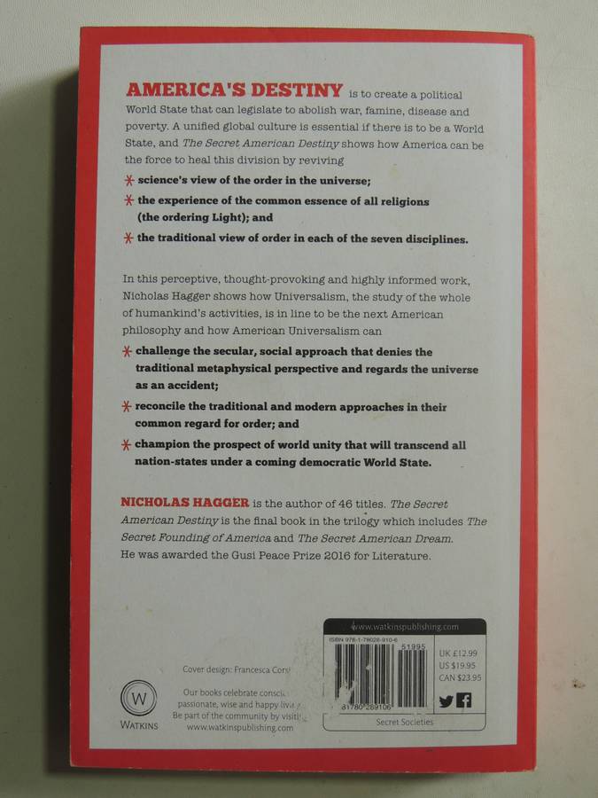 The Secret American Destiny: Hidden Order Of Universe & 7 Disciplines Of Worl.d ..Nicholas Hagger