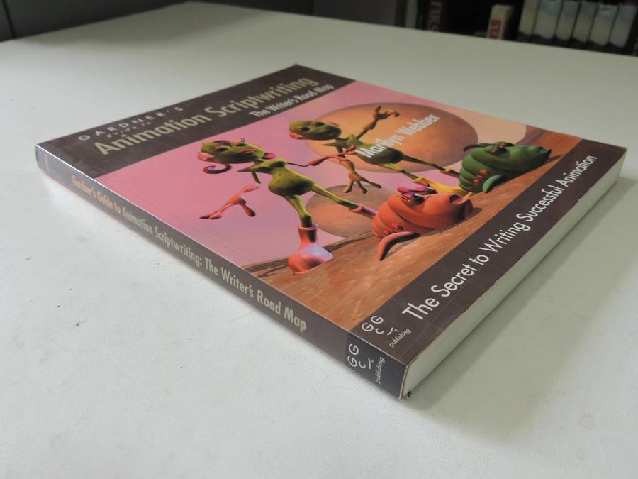 Gardner's Guide To Animation Scriptwriting: The Writers' Road Map - Marilyn Webber