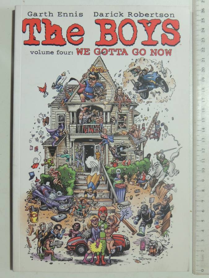 The Boys Volume 4: We Gotta Go Now- Garth Ennis & Darick Robertson