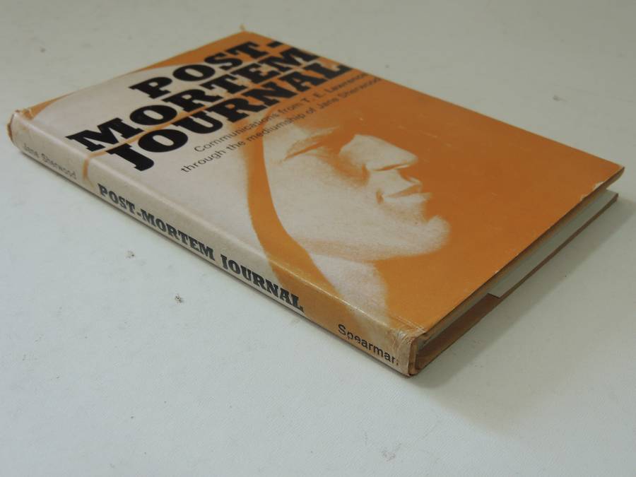 Post-Mortem Journal: Communications From TE Lawrence Through Mediumship Of Jane Sherwood