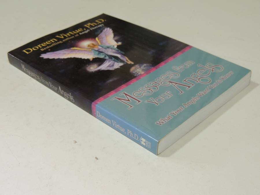 Messages From Your Angels: What Your Angels Want You To Know- Doreen Virtue, Ph.D.