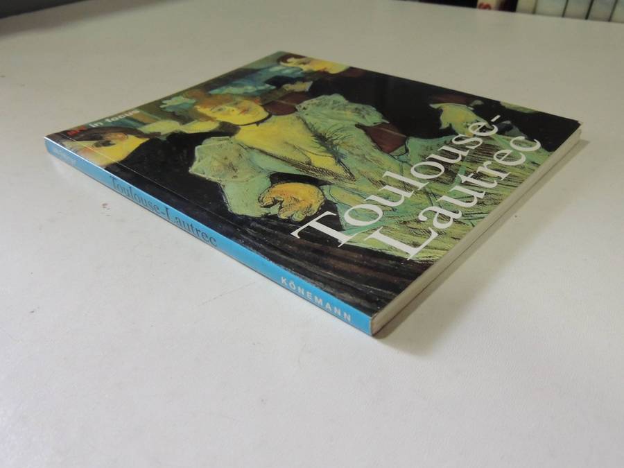 Art In Focus: Henri DeToulouse-Lautrec His Life And Works- Udo Felbinger