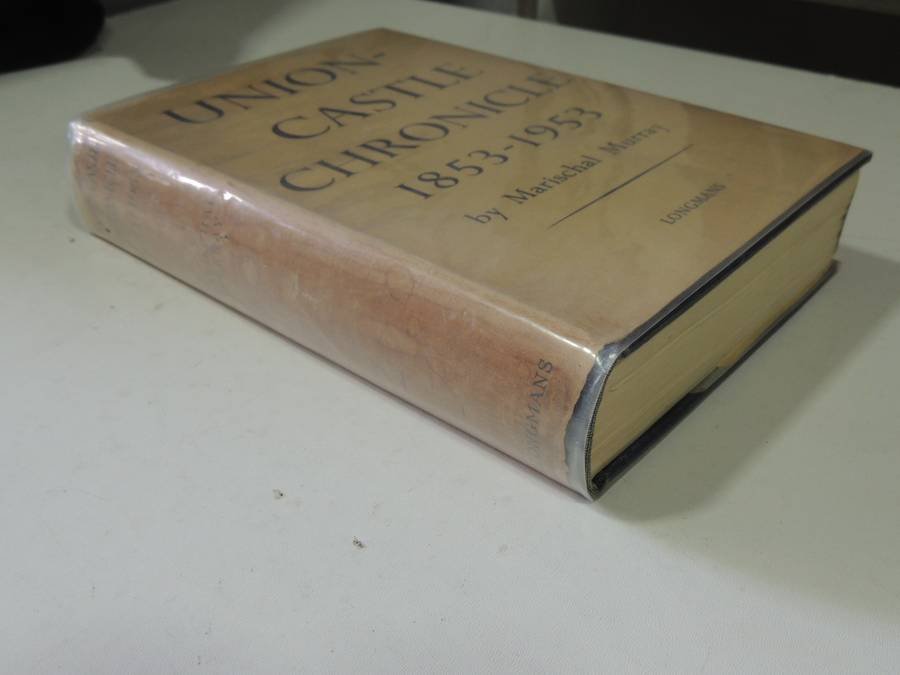 Union-Castle Chronicle1853-1953- Marischal Murray