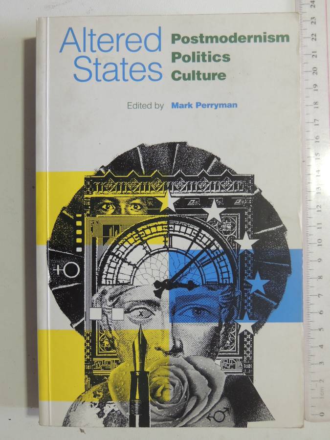 Altered States: Postmodernism, Politics, Culture - ed Mark Perryman