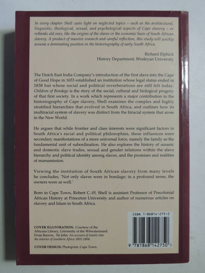 Children Of Bondage: A Social History Of The Slave Society At The Cape Of Good Hope, 1652-1838Rober