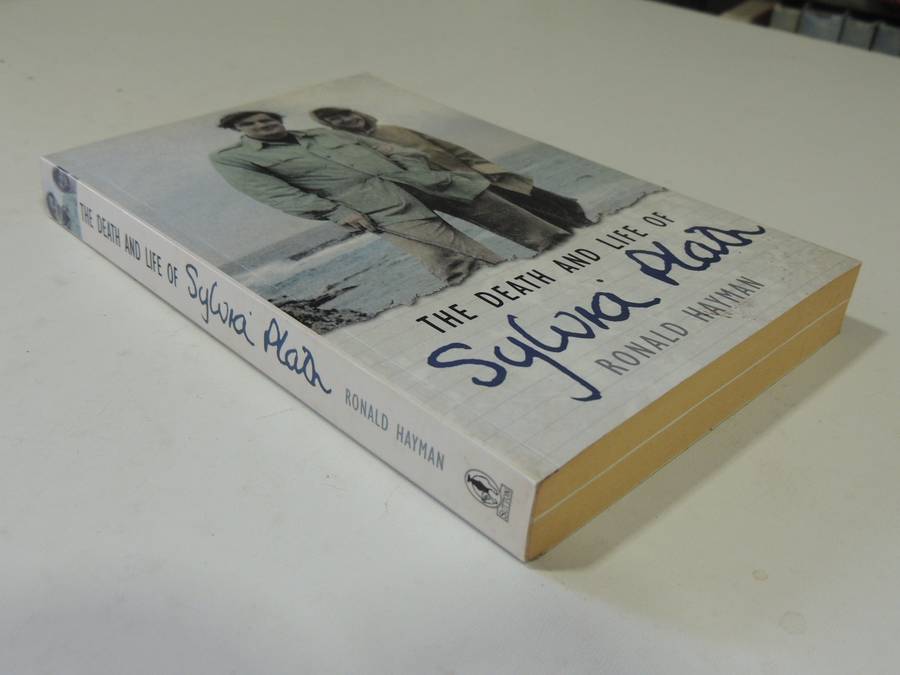 The Death And Life Of Sylvia Plath - Ronald Hayman