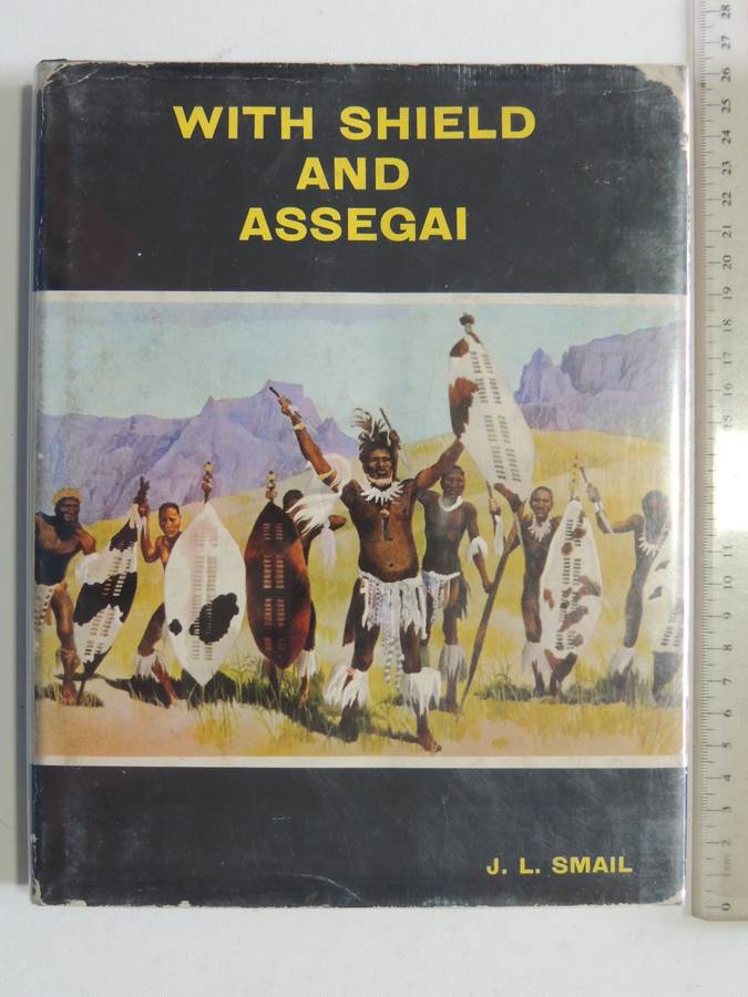 With Shield And Assegai - J.L. Smail