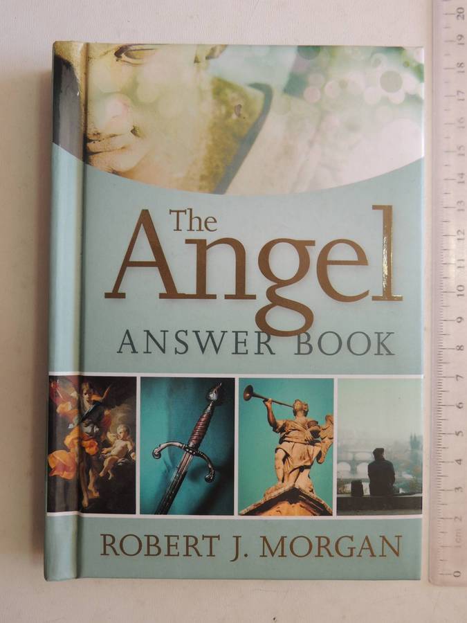 The Angel Answer Book- Robert J. Morgan