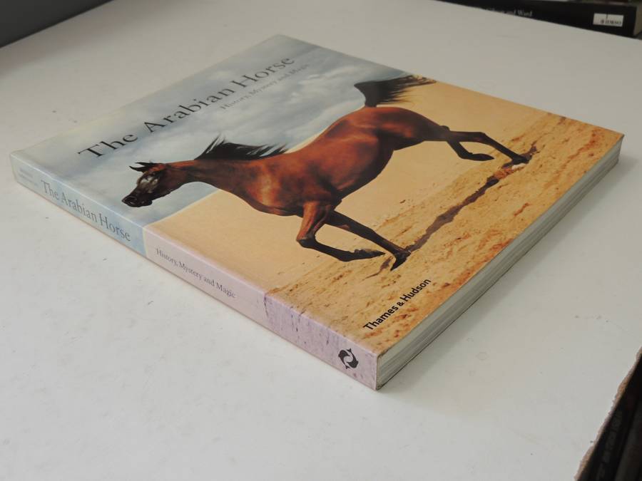 The Arabian Horse: History, Mystery And Magic - ed Hossein Amirsadeghi