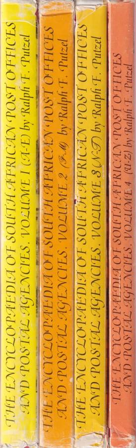 The Encyclopedia of South African Post Offices and Postal Agencies by Ralph Putzel - VOLUMES 1 to 4