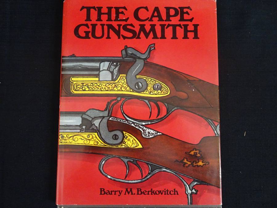 The Cape Gunsmith By Barry M. Berkovitch - See My Description