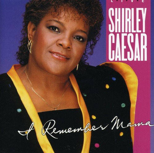 Shirley Caesar - I Remember Mama (CD)