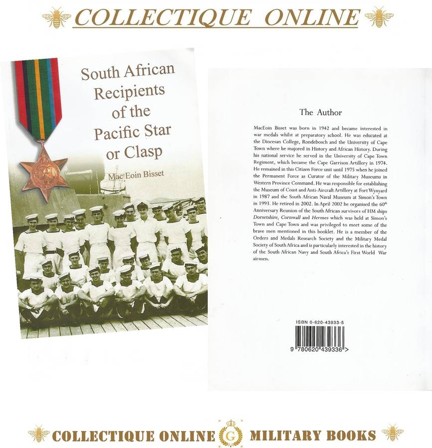SOUTH AFRICAN RECIPIENTS OF THE PACIFIC STAR OR CLAPS : By MAC EOIN BISSET : (SOFT Cover).