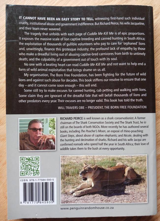 Cuddle Me Kill Me - A true account of South Africa's captive lion breeding and canned hunting indust