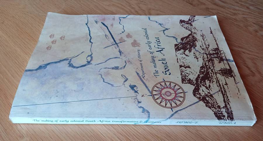 The making of early colonial South Africa - Transformation & Resistance