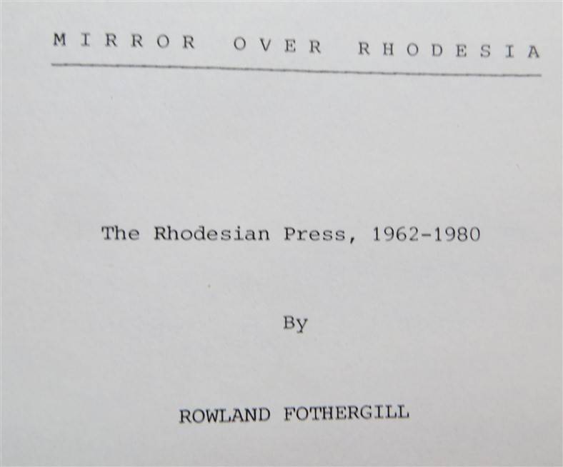 Mirror Over Rhodesia - Rowland Fothergill - Rhodesia Press 1962-1980
