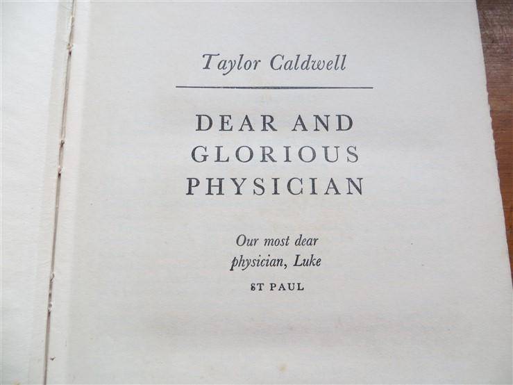Dear & Glorius Physician - Taylor Caldwell - 1959 Hardcover