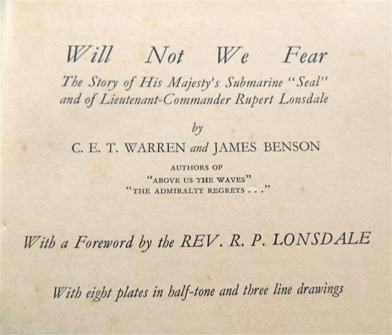Will Not We Fear - Story of HMS Submarine "Seal" - C.E.T Warren & J.Benson (1961)