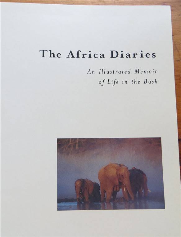 The Africa Diaries - Derek & Beverley Joubert - Illustrated Memoir