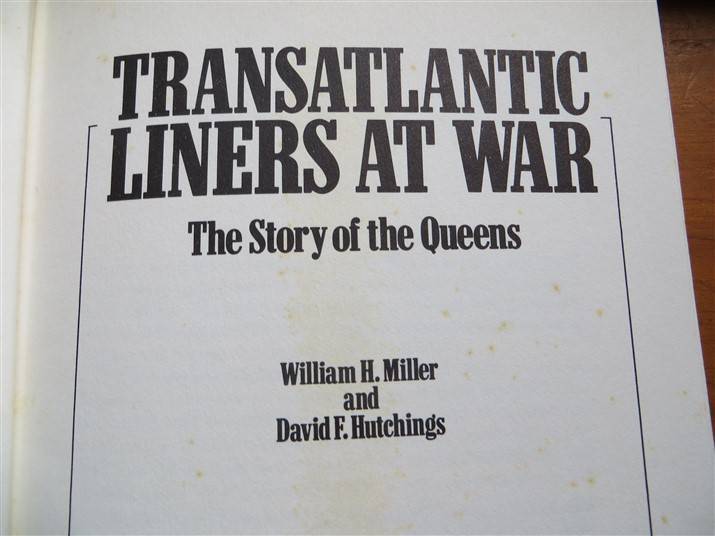 Transatlantic Liners at War - The Story of the Queens - Miller & Hutchings