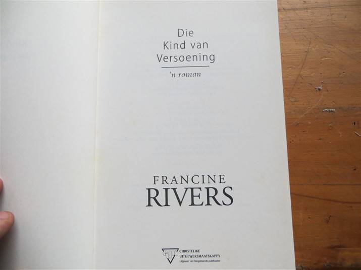 Francine Rivers - Die kind van versoening