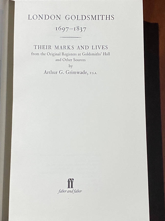 LONDON GOLDSMITHS, 1697-1837: Their Marks...GRIMWADE - 2nd Edition