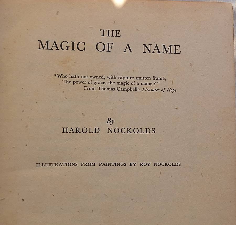 The Magic of a Name by Harold Nockolds Hardcover 1945