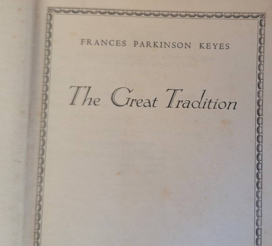 The Great Tradition by Frances Parkinson Keyes Hardcover 1952 Reprint