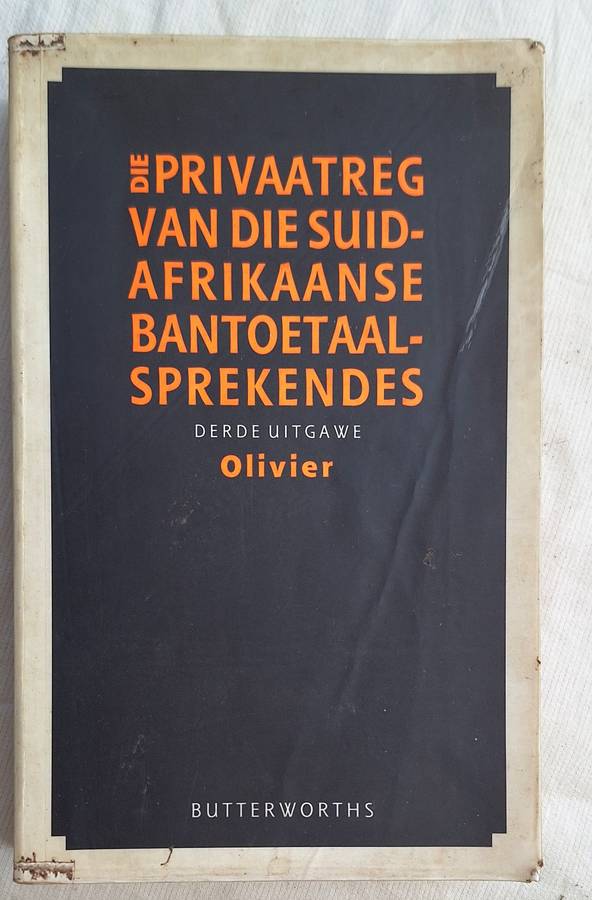 Die Privaatreg van die Suid-Afrikaanse Bantoetaalsprekendes deur N Olivier Derde Uitgawe Sagteband