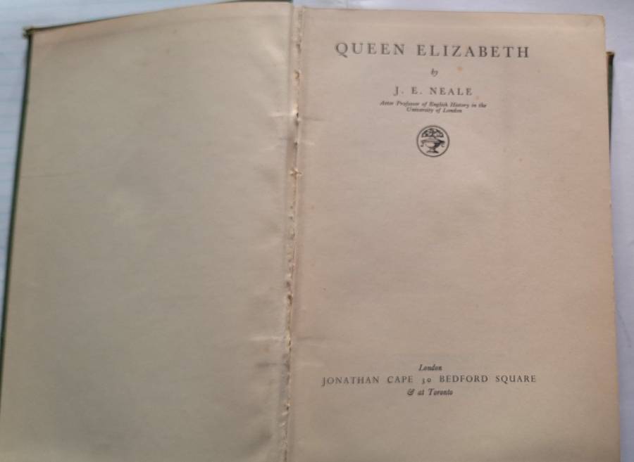 Queen Elizabeth by J E Neale Hardcover 1934 Third Impression