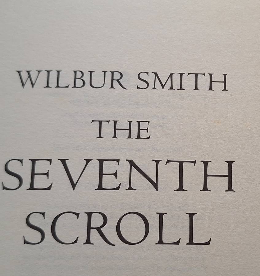 The Seventh Scroll by Wilbur Smith Hardcover 1995