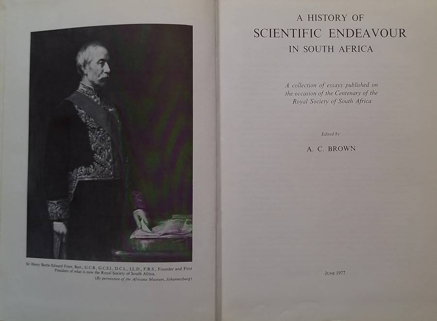 A History of Scientific Endeavour in South Africa Ed: A C Brown Hardcover 1977