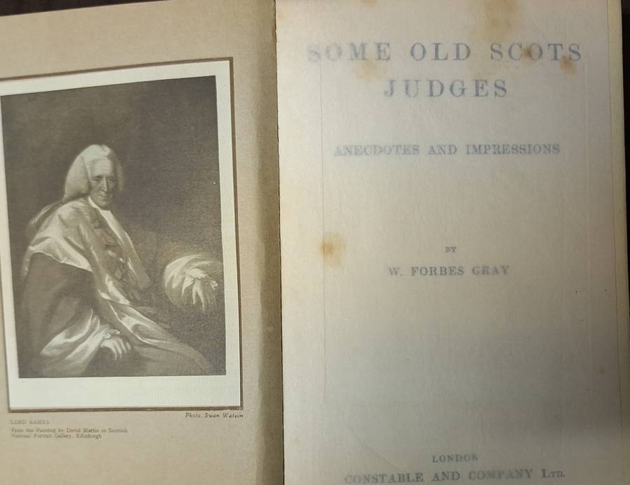 Some Old Scots Judges: Anecdotes and Impressions by W Forbes Gray Hardcover 1914