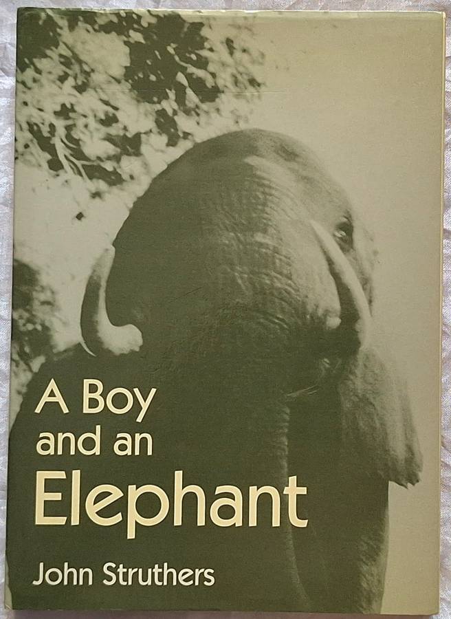 A Boy and an Elephant by John Struthers Hardcover 1998 Inscribed and Signed by Author