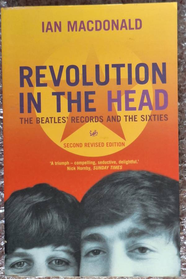 Revolution in the Head: The Beatles' Records and the Sixties by Ian MacDonald Paperback