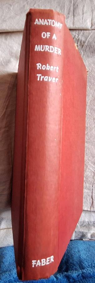 Anatomy of a Murder by Robert Traver  Hardcover 1958 Third Impression