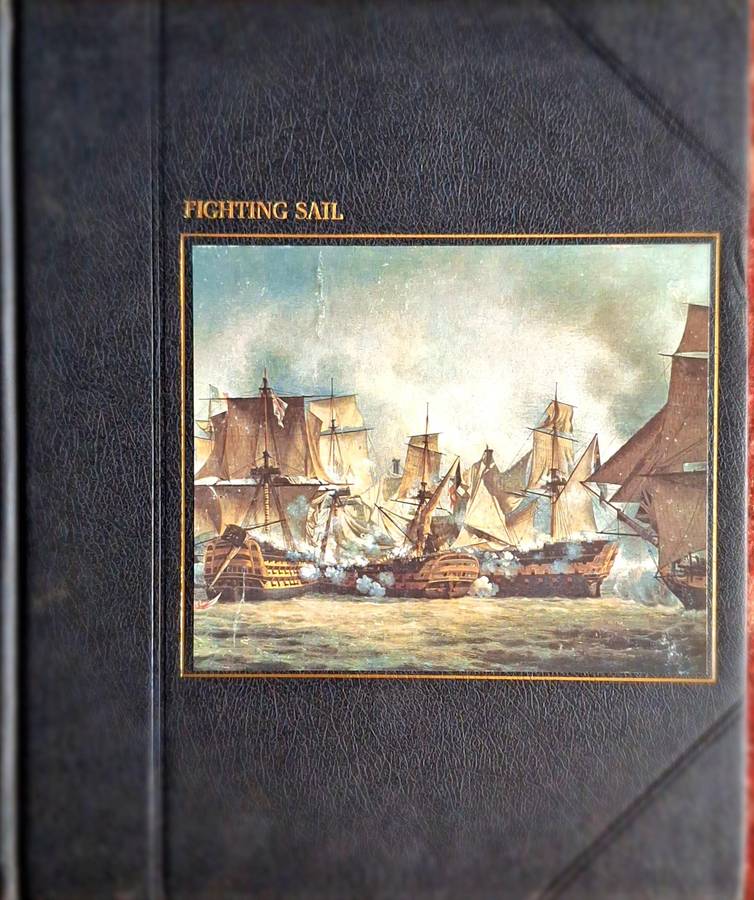 The Seafarers: Fighting Sail by A B C Whipple and Editors of Time-Life Books Hardcover
