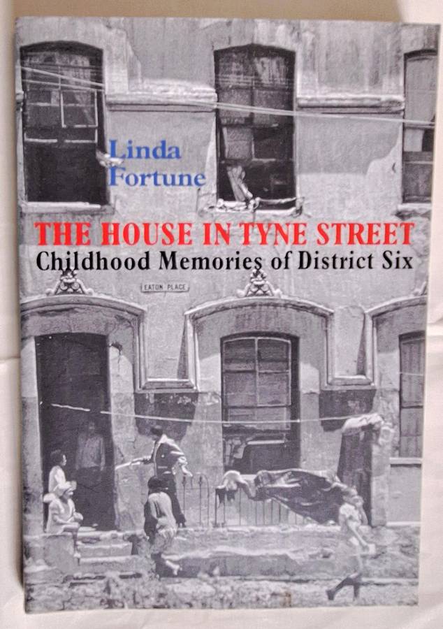 The House in Tyne Street: Childhood Memories of District Six by Linda Fortune Paperback SIGNED