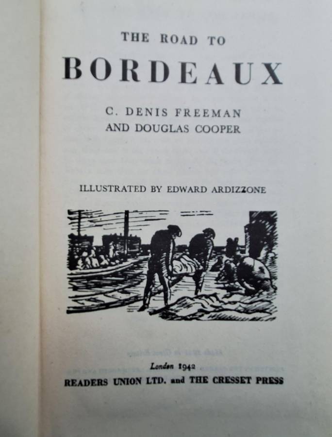 The Road to Bordeaux by C Denis Freeman and Douglas Cooper Hardcover 1942