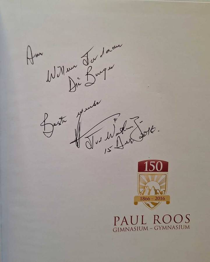 Paul Roos Gimnasium - Gymnasium 150 Years / Jaar 2015 Signed by Jannie van der Westhuizen (Rector)