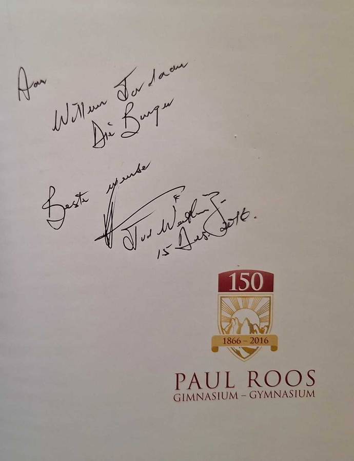 Paul Roos Gimnasium - Gymnasium 150 Years / Jaar 2015 Signed by Jannie van der Westhuizen (Rector)