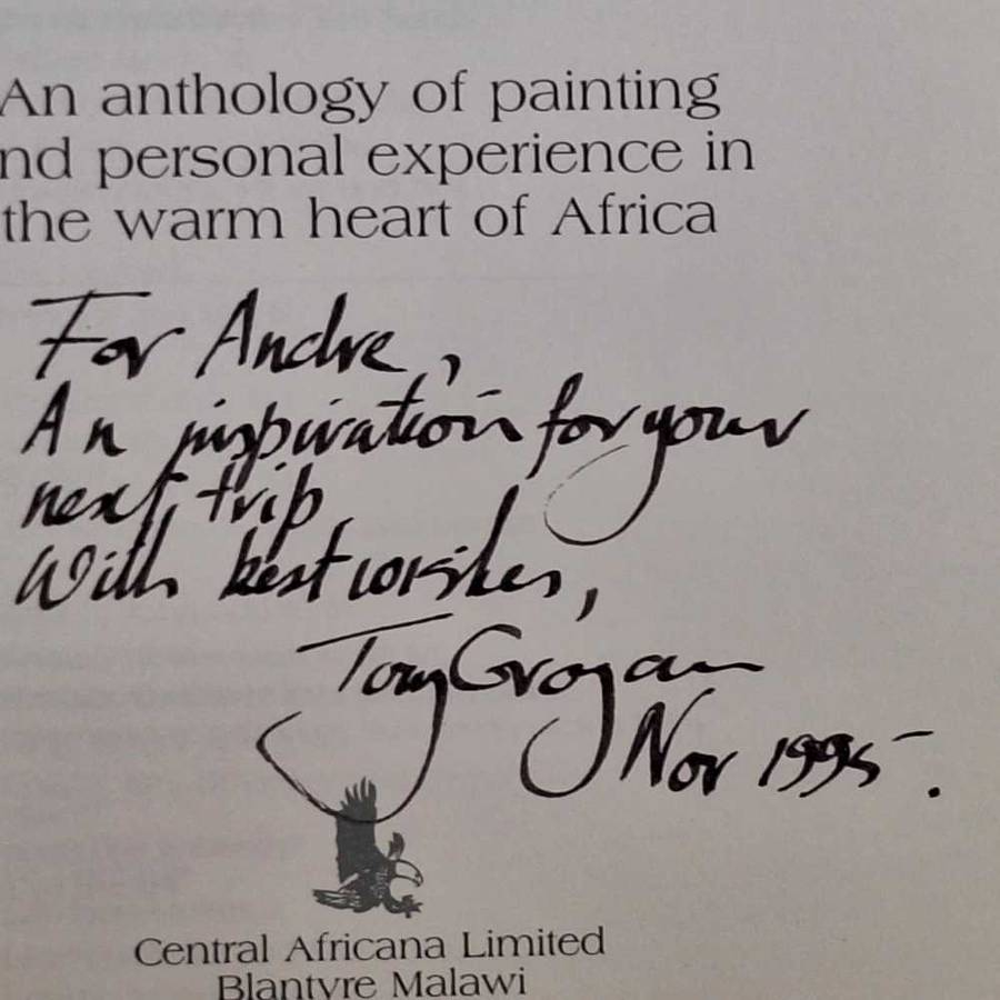 Between the Cape and Cairo: Tony Grogan paints Malawi Hardcover 1995 SIGNED