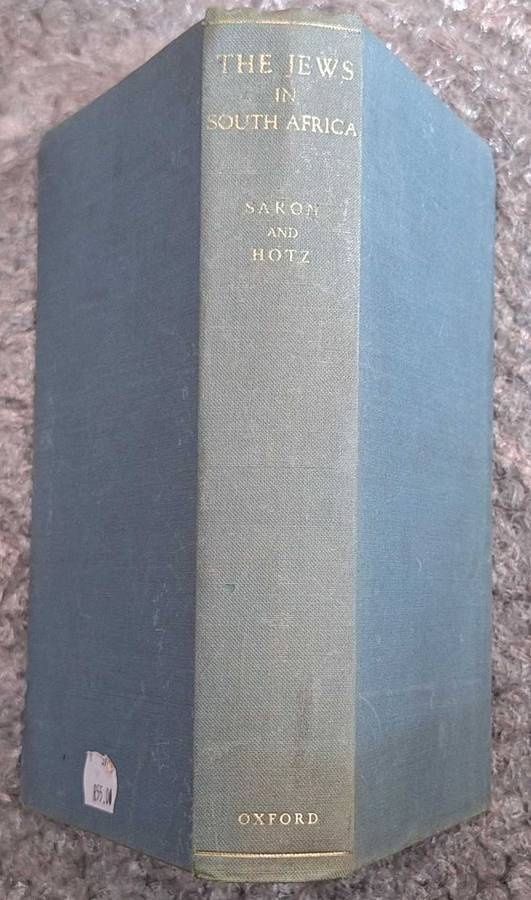 The Jews in South Africa: A History Ed by Gustov Saron and Louis Hotz Hardcover 1955