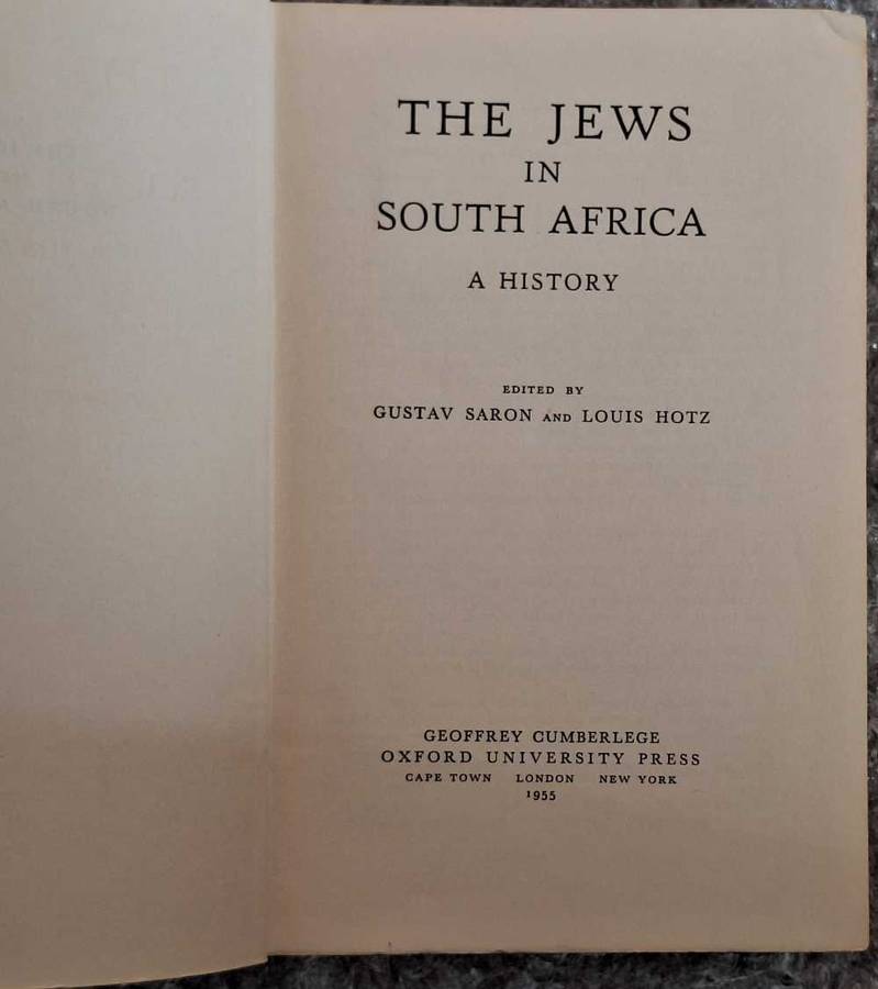 The Jews in South Africa: A History Ed by Gustov Saron and Louis Hotz Hardcover 1955