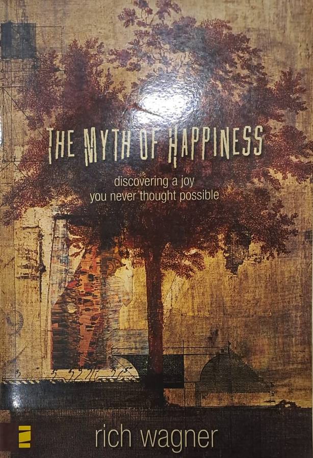 Book - The Myth of Happiness. - Rich Wagner