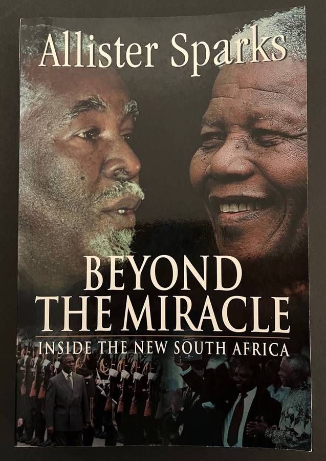Beyond the Miracle - Inside the New South Africa